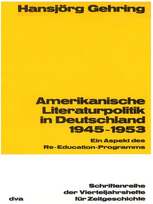 cover image of Amerikanische Literaturpolitik in Deutschland 1945-1953